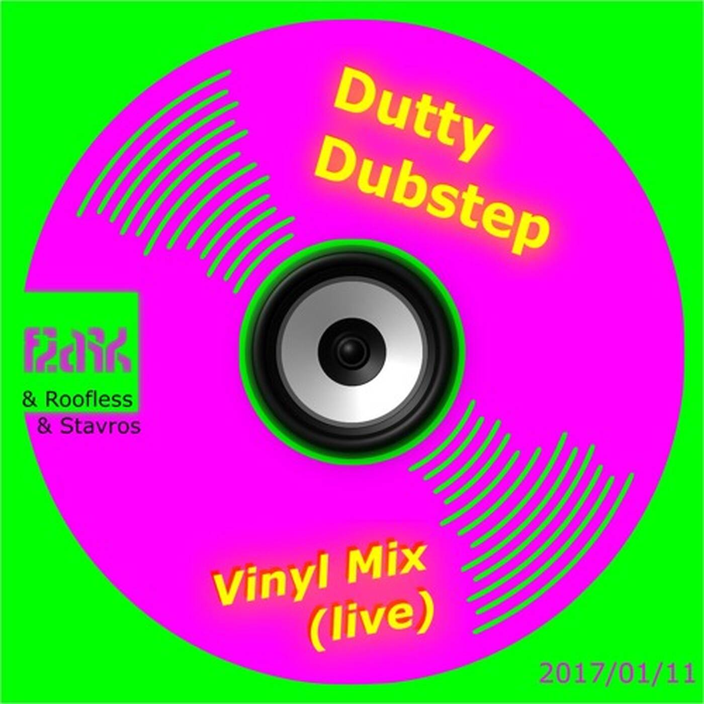 Dutty Dubstep Vinyl Liveset (assisted By Roofless & Stavros) episode artwork