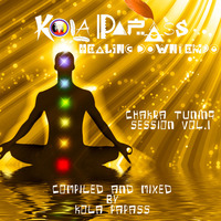 Chakra Tuning Session Vol.1 (Dj Set Mixed By Kola Papass) by Kola Papass