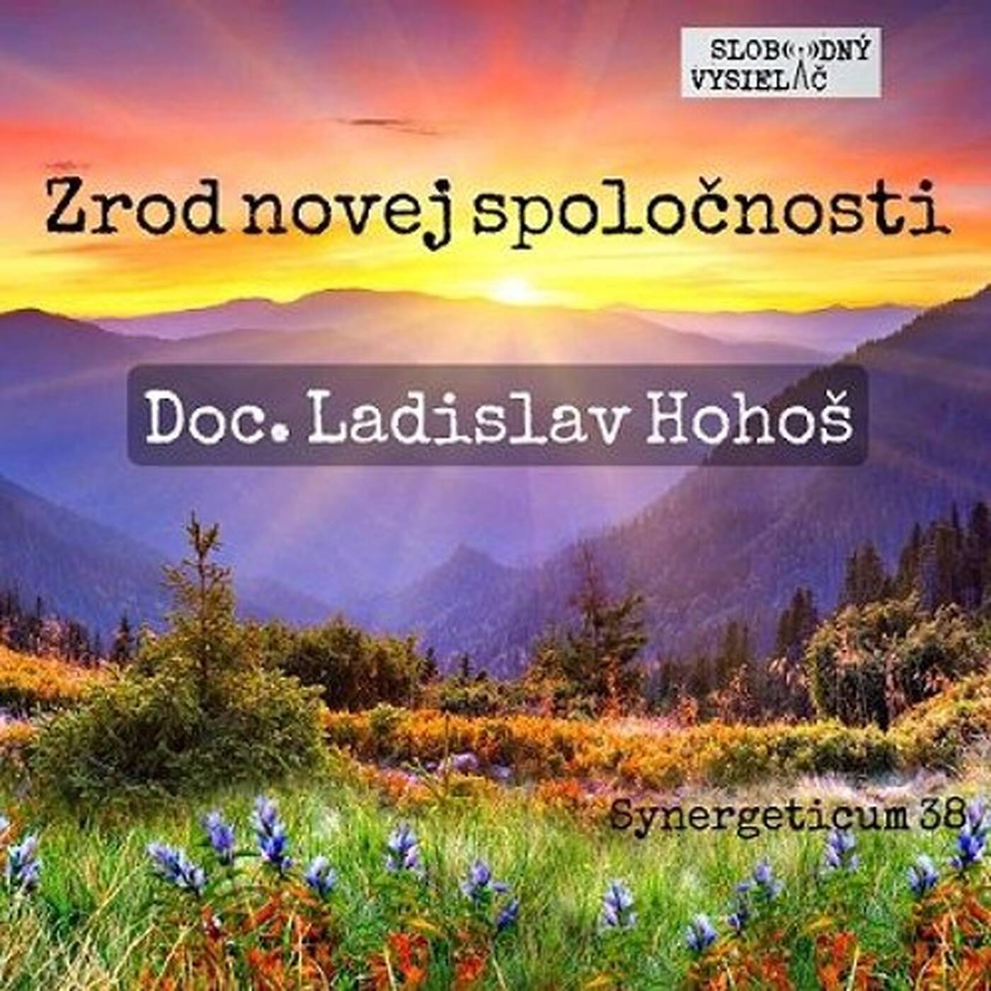 Synergeticum 38 - 2017-03-07 Zrod novej spoločnosti... episode artwork
