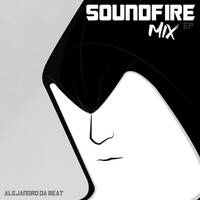 Alejandro Da Beat - Soundfire (EP) (Mix) | 2017 by Alex Da Beat