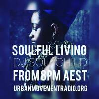 Soulful Living - 2021 Soulful Love #04 (Sat 29 May 2021) by Urban Movement Radio