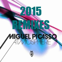 MIGUEL PICASSO - ATMOSPHERE 2015 (SNIPPET) OUT APRIL 24TH 2015 by Miguel Picasso