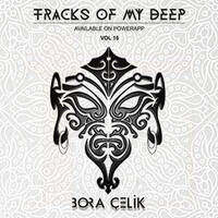 Tracks Of My Deep - Vol16 by Bora Çelik