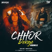 Chhor Denge - DJ SNKY (Remix) - 320kbps by DJ SNKY