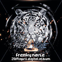 FREAKY NOIZE @ 2019 April Digital Album [Demo Mix] by FREAKY NOIZE