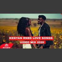 Kenyan RNBs Love Songs MIX 2026 BY DJ RUBBO ENTERTAINER ft LAVENDER WATENDAWILI XO MUTORIAH NJERA by Haniel