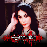 Communion After Dark - New Dark Electro, Industrial, Darkwave, Synthpop, Goth - Sep 26h, 2022 by Communion After Dark