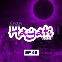 CASA HAYATI RADIO - EP 006 by DJ ABL