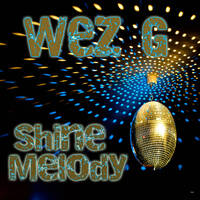 Wez G - Shine Melody by Wez G
