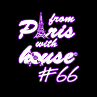 From Paris With House EP66 by monsieurvalero