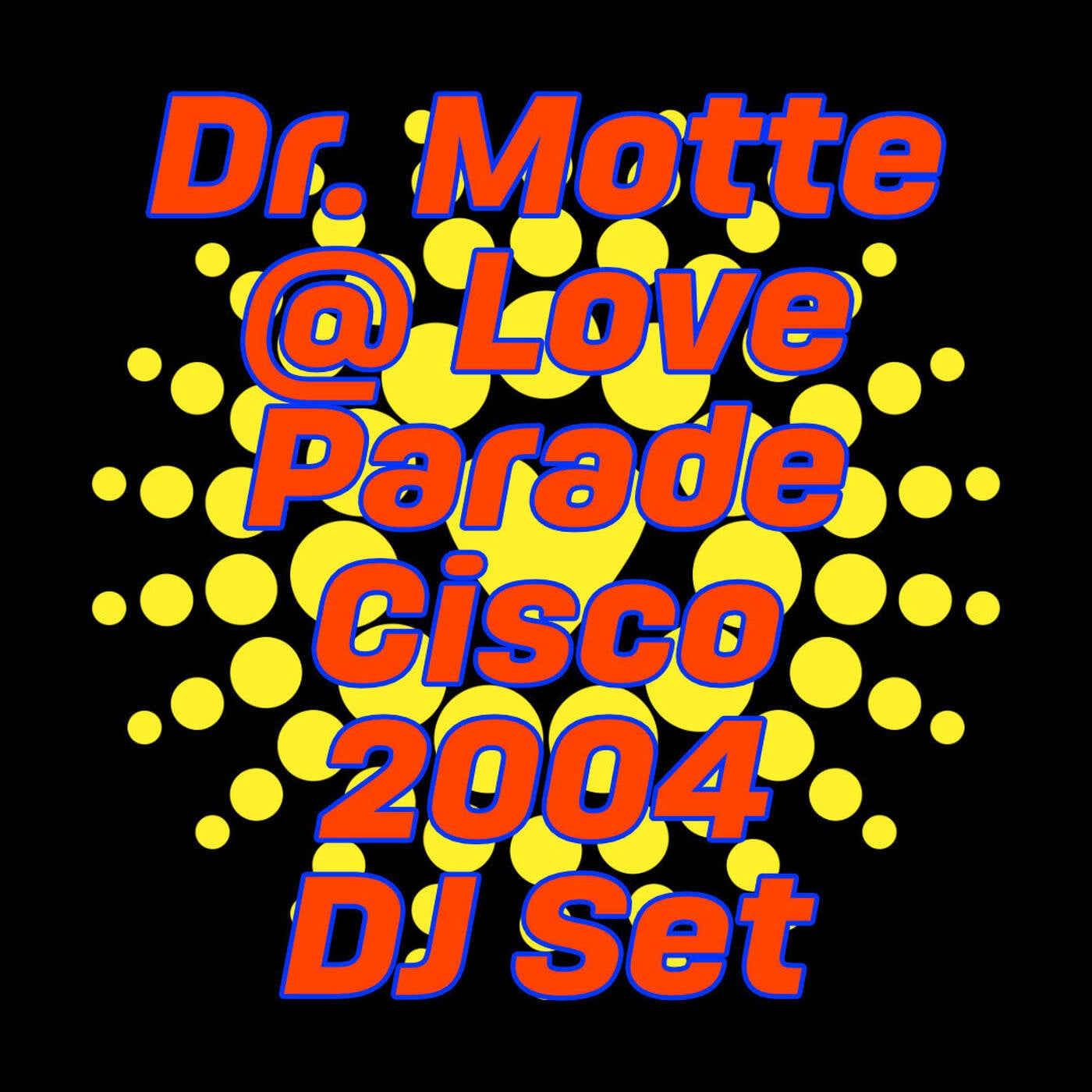 Love Parade San Francisco 2004 Vinyl DJ Set (remastered 2022) episode artwork