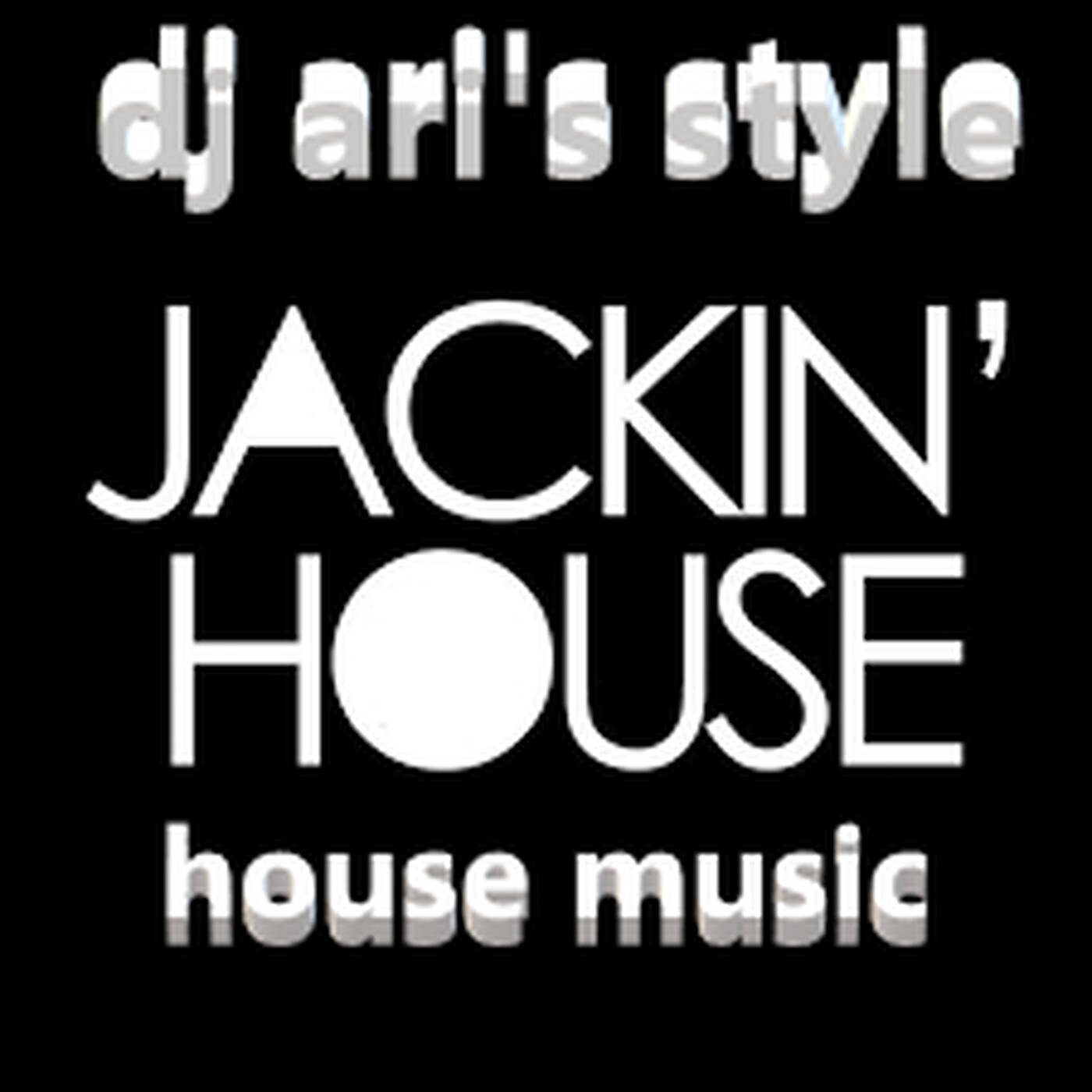 DJ ARI'S STYLE ##SATURDAY NIGHT JACKIN HOUSE, HOUSE MUSIC## episode artwork