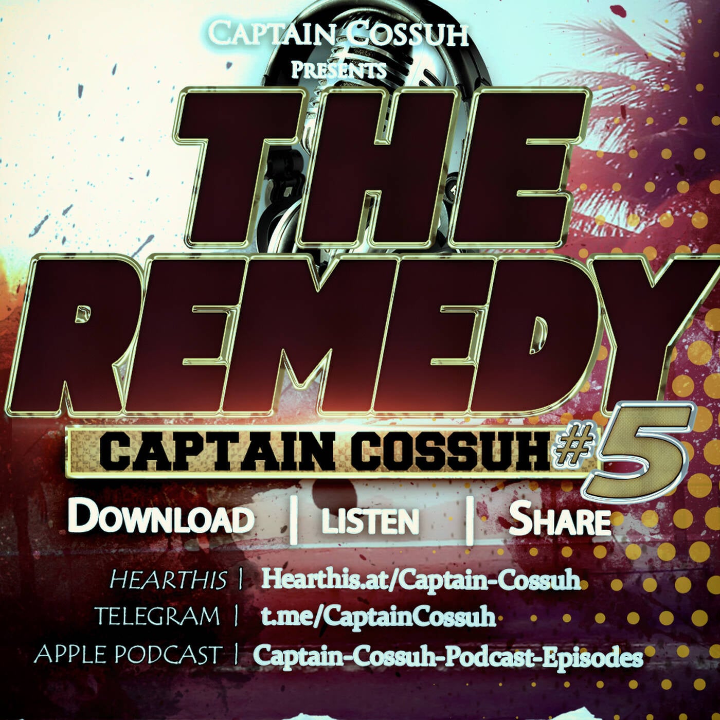 The Remedy #5 OldSchool [#Throwback] Captain Cossuh