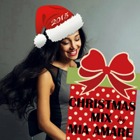 Christmas Mix 2015 by Mia Amare by Mia Amare