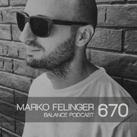BFMP #670 Marko Felinger by #Balancepodcast