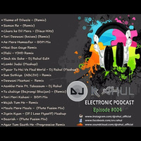 ELECTRONIC PODCAST EPISODE 04 - DJ RAHUL by RAHUL VERMA