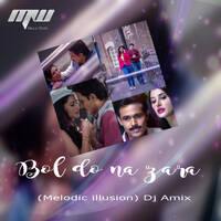 Bol do na zara (Melodic illusion) Dj Amix - MUSIC WORLD [MW] by MUSIC WORLD - MW