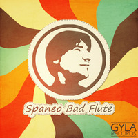 Spaneo - Bad Flute [Gyla Records][Released] by Spaneo