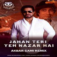 Jahan Teri Yeh Nazar Hai - Akbar Sami by MumbaiRemix India™