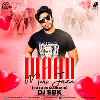 Maan Meri Jaan (Future Club Mix) - DJ SBK by All Indian DJs Drive