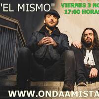 ONDAAMISTAD : ENTREVISTA A :" EL MISMO "(__ 03.nov..2023) by ONDAAMISTAD