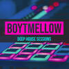 Boytmellow's Deep House Sessions