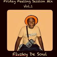 Fridayfeelingsession mix vol.1 by Flvsky de soul