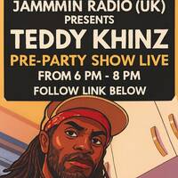 Teddy Khinz Pre-Party Show 15.08.2026 by Jammin Radio (UK)