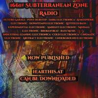 1661# Subterranean Zone Radio021 12 25 Usa And 23 12 25 Australia-Future Garage - Post-Dubstep -Dark Electronica by INFECTIOUS UNEASE RADIO & SUBTERRANEAN ZONE RADIO info@infectiousuneaseradio.com