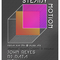 JOHN REYES - LIVE @ STEADY MOTION (5-10-14) PLUSH ATX by JOHN REYES
