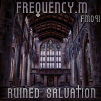 Ruined Salvation (fm091) by frequency.m