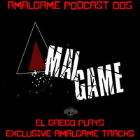 Amalgame podcast 05 El Grego by El Grego