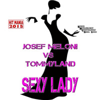 Josef Meloni Vs Tommyland - Sexy Lady by Sound Management Corporation