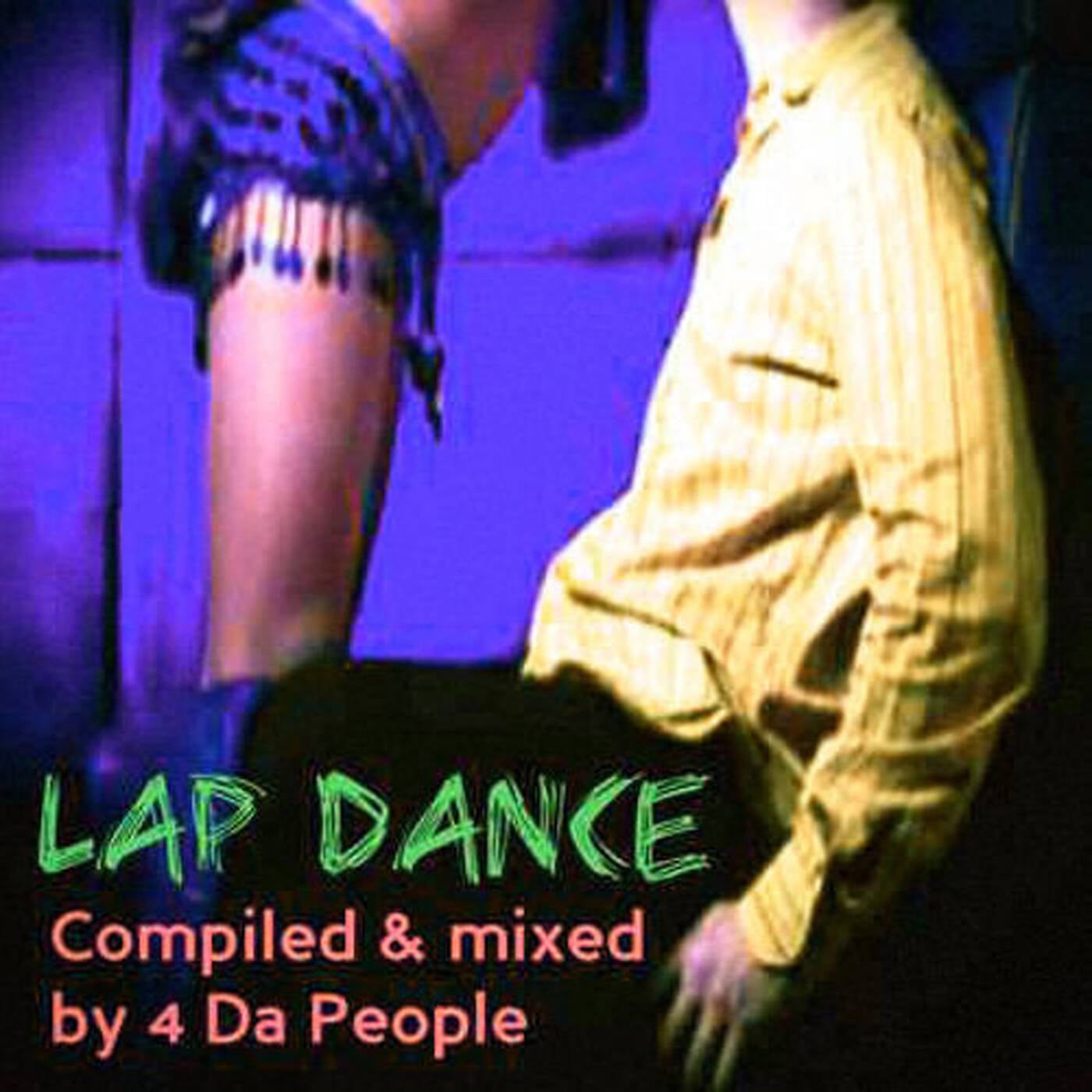 Lap Dance Vol 2 - Compiled & mixed by 4 Da People episode artwork