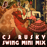 cj Rusky - Swing-Mini-Mix by cj Rusky