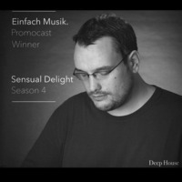Einfach Musik. Promocast Winner Season 4 (by Sensual Delight) by Sensual Delight