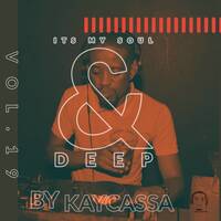 Its My Soul &amp; Deep Vol.19 By Kaycassa by Kaycassa
