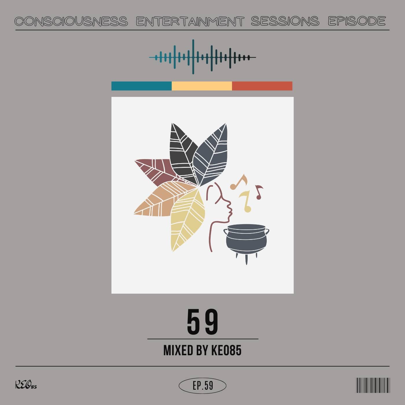 CONSCIOUSNESS ENTERTAINMENT SESSIONS EPISODE 59 episode artwork