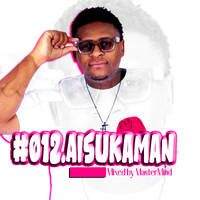 MasterMind Presents AiSukaMan 012 by 016MasterMind
