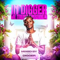 In Digger We Trust Episode 4 Mixed By Digger by Monday Vibe Dealers