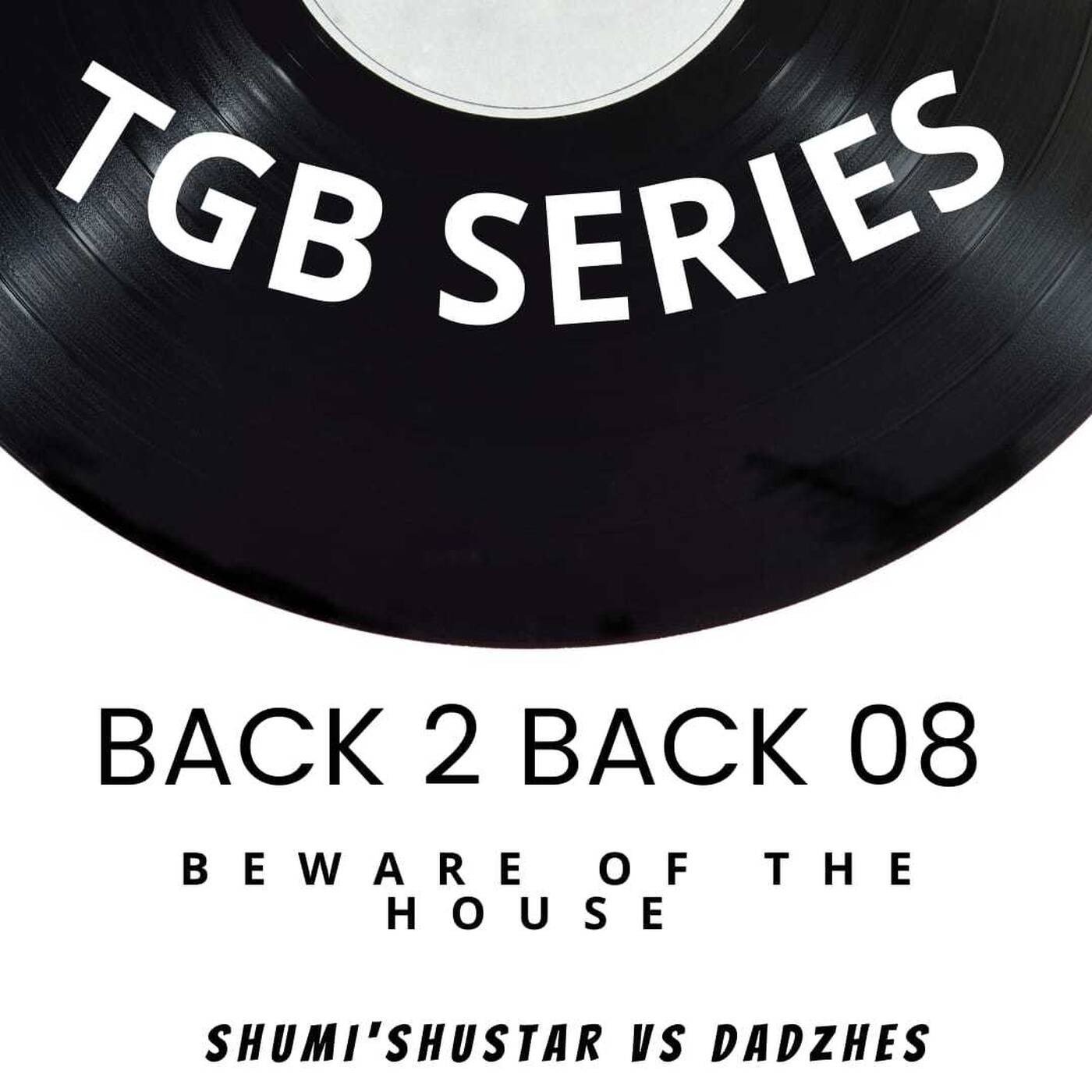 TGB Presents Back 2 Back: The April SeleKtionz - ShustaR vs Dadzhes episode artwork