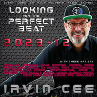 Looking for the Perfect Beat 2023-12 - RADIO SHOW by Irvin Cee by Irvin Cee