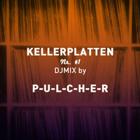 Kellerplatten Pulcher DJ Mix 281115 by PULCHER // Amangold
