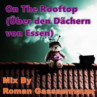 On The Rooftop (Über den Dächern von Essen) by Roman Gassenhauer
