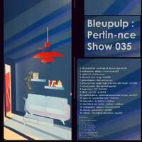 bleupulp - pertin-nce show 035 by Maxime Tanguay