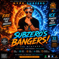 2026 - SUBZERO'S BANGERS!- HYPE SUBZERO by HYPE SUBZERO