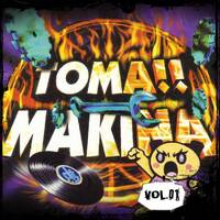 Toma!! Makina Vol.01 by Dj~M...