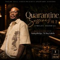Quarantine Sessions Vol 21 by KatlegoDeDjay by KatlegoDeDjay