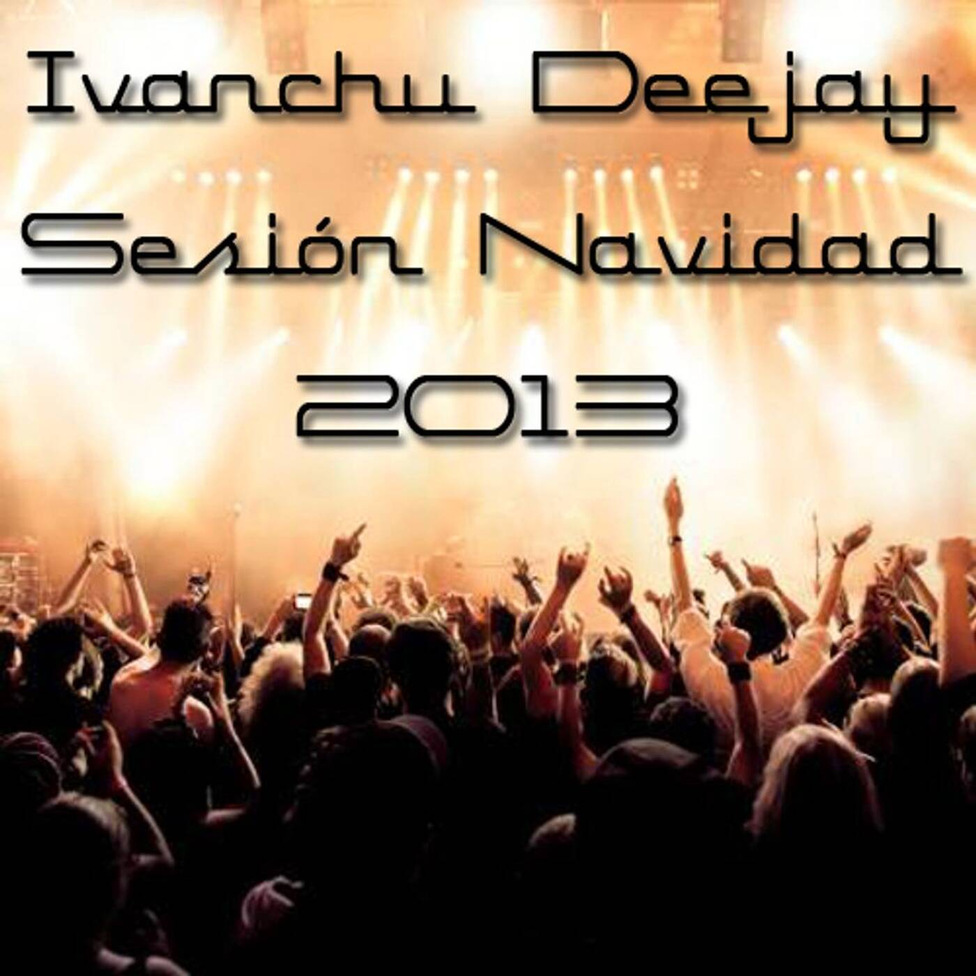 SESIÓN NAVIDAD 2013 - IVANCHU DJ episode artwork