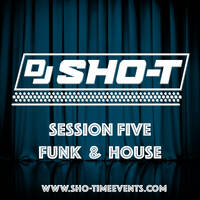 DJ SHO-T - SESSION FIVE (2023) by DJSHO-T